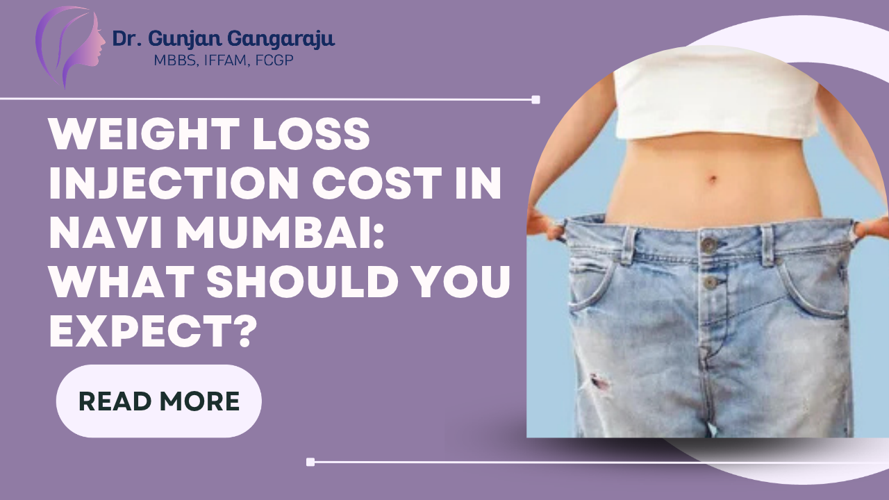 Weight Loss Injection Cost in Navi Mumbai